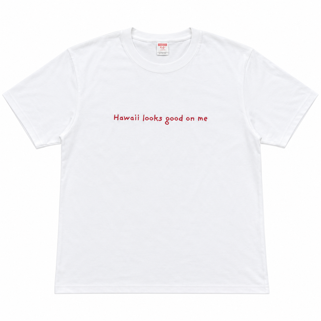 Hawaii looks good on me T-shirt