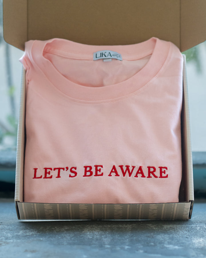 Lets' Be Aware Tshirt